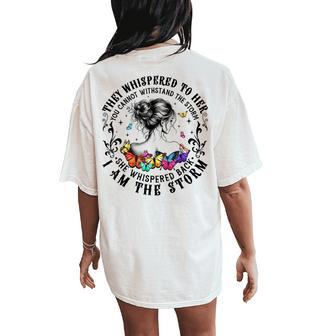 They Whispered To Her You Cannot Withstand The Storm Women Women's Oversized Comfort T-Shirt Back Print - Thegiftio UK