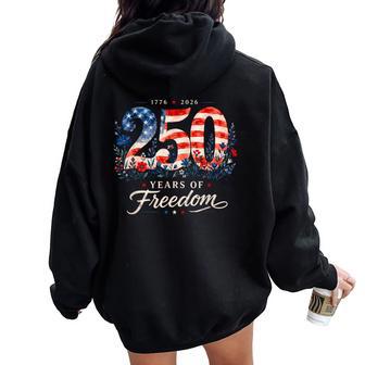 250 Years Of Freedom 1776 Patriotic Floral 4Th Of July Women Oversized Hoodie Back Print - Thegiftio UK