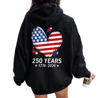 250Th Anniversary America Flag Heart 250 Year Girls Women Oversized Hoodie Back Print - Thegiftio UK