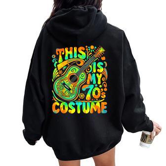 This Is My 70S Costume Retro Groovy Hippie Women Oversized Hoodie Back Print - Thegiftio UK