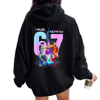 7Th Birthday K-Pop Girls I Was 6 Now Im 7 Birthday 6 7 Meme Women Oversized Hoodie Back Print - Thegiftio UK