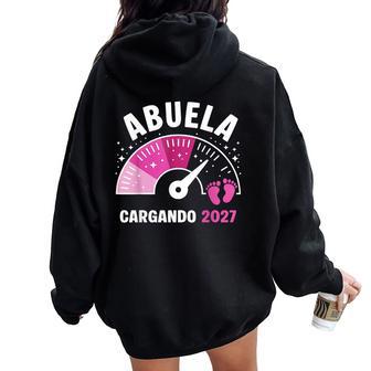 Abuela 2027 Cargando Futuro Abuela Anuncio De Embarazo 2027 Women Oversized Hoodie Back Print - Regaloses