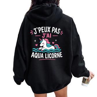 Acances J’Peux Pas J’Ai Aqua Licorne Humour Licorne Piscine Sweat à capuche oversize pour femme avec imprimé dans le dos - Cadeauxyz