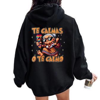 Amenaza Divertida De Abuelita Con Chancla Te Camas O Te Calmo Cuello Women Oversized Hoodie Back Print - Regaloses