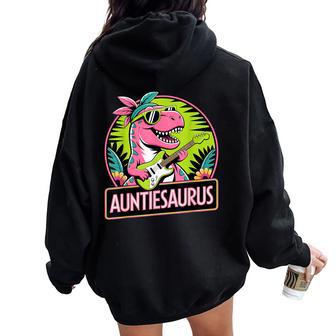 Aunt Dino Auntiesaurus Dinosaur Birthday Auntie New Aunt Women Oversized Hoodie Back Print - Thegiftio UK