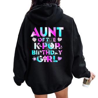 Aunt Of The K-Pop Birthday Girl Matching Family Party Women Oversized Hoodie Back Print - Thegiftio UK