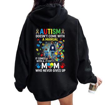 Autism Doesn't Come With A Manual Mom Never Gives Up Women Oversized Hoodie Back Print - Thegiftio UK