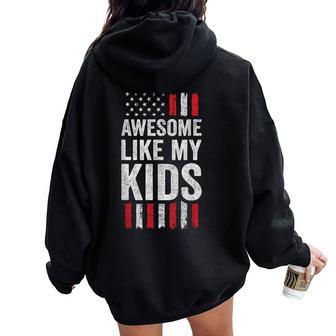 Awesome Like My Kids American Flag Proud Mom Dad Women Oversized Hoodie Back Print | Seseable UK