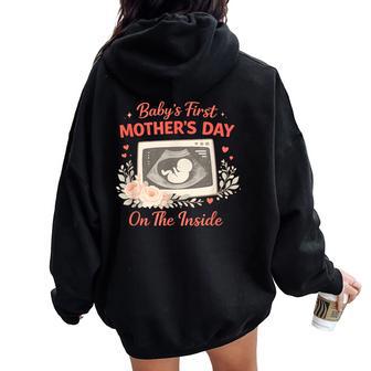 Baby’S First Mother’S Day On The Inside Cute Pregnancy Mom Women Oversized Hoodie Back Print - Thegiftio UK