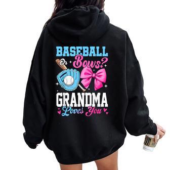 Baseball Or Bows Your Grandma Loves You Gender Reveal Women Oversized Hoodie Back Print - Thegiftio UK