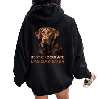 Best Chocolate Lab Dad Ever Labrador Dog Lover Girls Kids Women Oversized Hoodie Back Print - Thegiftio UK