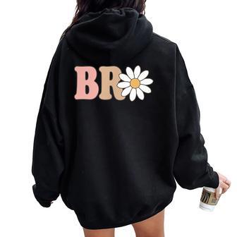 Brother Daisy Wild Flower Bloom One 1St Birthday Wild One Women Oversized Hoodie Back Print - Thegiftio UK