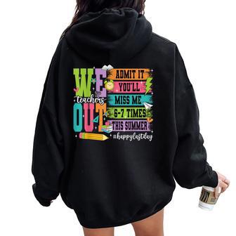 Bruh We Out Teachers Admit It You'll Miss Me 6 7 Times Bruh Women Oversized Hoodie Back Print - Thegiftio