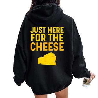 Cheese For Just Here For The Cheese Festival Women Oversized Hoodie Back Print - Thegiftio