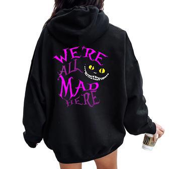 Cheshire Cat Nousommes Tous Fous Ici Sweat à capuche oversize pour femme avec imprimé dans le dos - Cadeauxyz
