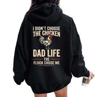 Chicken Dad Life Flock Chose Me Farmer Father's Day Women Oversized Hoodie Back Print - Thegiftio UK