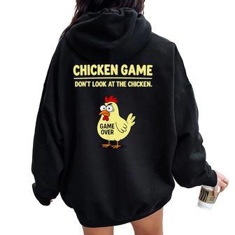 Chicken Game Don't Look At The Chicken Chicken Joke Women Oversized Hoodie Back Print - Thegiftio UK