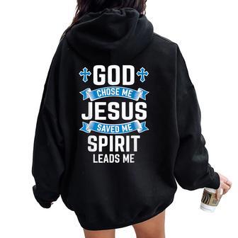 Christian Faith God Chose Me Jesus Saved Spirit Leads Me Women Oversized Hoodie Back Print - Thegiftio UK