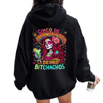 Cinco De Drinko Bitchachos Drinking Skull Fiesta Party Women Oversized Hoodie Back Print - Thegiftio UK