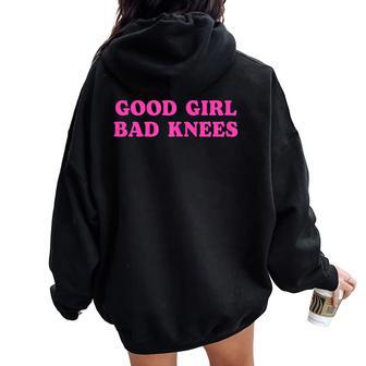 Citation Humoristique Good Girl Bad Knees Pour Filles Et S Sweat à capuche oversize pour femme avec imprimé dans le dos - Cadeauxyz