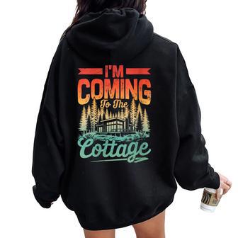 Citation Humoristique I'm Coming To The Cottage Sweat à capuche oversize pour femme avec imprimé dans le dos - Cadeauxyz