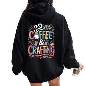 Coffee And Crafting Crafter Women Oversized Hoodie Back Print - Thegiftio UK