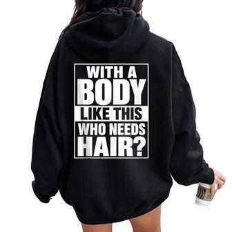 Con Un Cuerpo Como Este Calvoin Pelo Divertido Humor De Gimnasio Broma De Papá In Mangas Women Oversized Hoodie Back Print - Regaloses