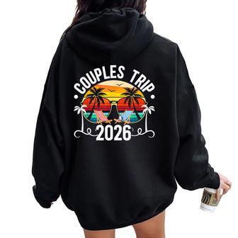 Couples Trip 2026 Husband And Wife Vacation Couples Travel Women Oversized Hoodie Back Print - Thegiftio