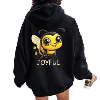 Cute Inspirational Be Joyful Bumble Bee Women Oversized Hoodie Back Print - Thegiftio UK
