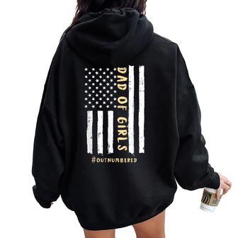 Dad Of Girls Outnumbered Us Flag Fathers Day Papa Men Women Oversized Hoodie Back Print - Thegiftio UK