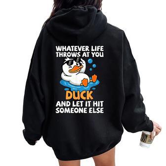 Duck Graphic & Duck Pun Whatever Life Throws At You Duck Women Oversized Hoodie Back Print - Thegiftio UK
