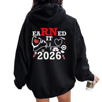 Earned It 2026 For Nurse Graduation Or Rn Lpn Class Of 2026 Women Oversized Hoodie Back Print - Thegiftio UK