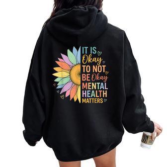 End The Stigma Sunflower Mental Health Awareness Women Women Oversized Hoodie Back Print | Seseable UK