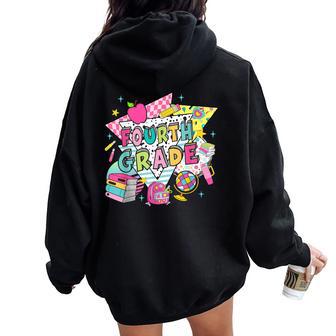 Fourth Grade Teachers Students Retro 90S Back To School Women Oversized Hoodie Back Print - Thegiftio UK