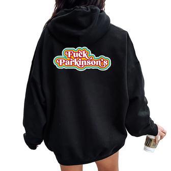 Fuck Parkinson Apoyo De Concientizaciónobre La Enfermedad Neurodegenerativa Cuello Women Oversized Hoodie Back Print - Regaloses