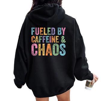 Fueled By Caffeine And Chaos Mom Coffee Lovers Woman Women Oversized Hoodie Back Print - Thegiftio UK
