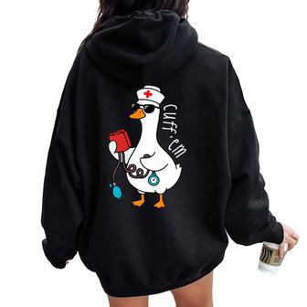 Goose Meme Cuff 'Em Er Nurse Nursing Medical Assistant Women Oversized Hoodie Back Print - Thegiftio UK