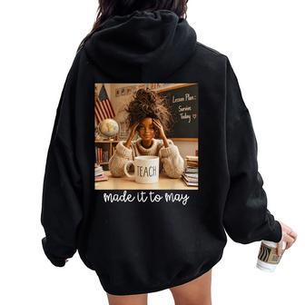 Made It To May Black Girls Meme Last Day Of School Women Oversized Hoodie Back Print - Thegiftio UK