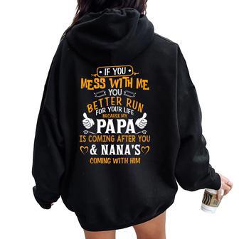 If You Mess With Me My Papa And Nana Is Coming Women Oversized Hoodie Back Print - Thegiftio UK