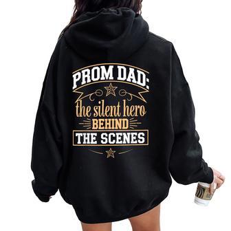 Prom Chaperone Father Of The Prom Queen Or King's Dad Women Oversized Hoodie Back Print - Thegiftio UK
