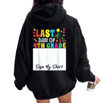 Student Girl Kids School Last Day Of 4Th Grade Sign My Women Oversized Hoodie Back Print - Thegiftio UK