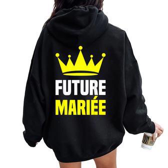 Future Mariée Couronne Dorée D'or Mariage Costume Evjf Sweat à capuche oversize pour femme avec imprimé dans le dos - Cadeauxyz