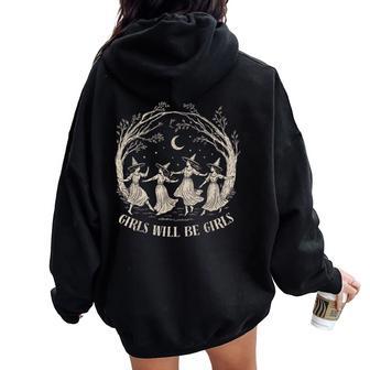 Girl Will Be Girls Witch Witchy Spooky Season Halloween Women Oversized Hoodie Back Print - Thegiftio UK