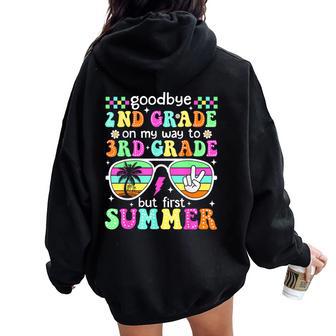 Goodbye 2Nd Grade Graduation Hello 3Rd Grade First Summer Women Oversized Hoodie Back Print - Thegiftio UK