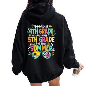 Goodbye 4Th Grade On My Way To 5Th Grade Last Day Of School Women Oversized Hoodie Back Print - Thegiftio UK