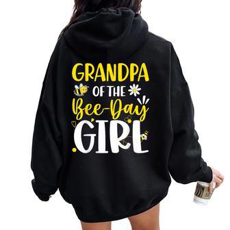 Grandpa Of The Bee Day Girl Birthday Party Family Matching Women Oversized Hoodie Back Print - Thegiftio UK