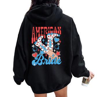 Groovy American Bride 4Th Of July Girls Patriotic Western Women Oversized Hoodie Back Print - Thegiftio UK