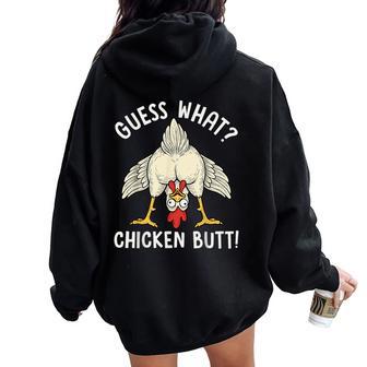 Guess What Chicken Butt Chicken Lover Chicken Meme Women Oversized Hoodie Back Print - Thegiftio