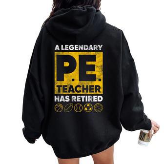 Gym Physical Education A Legendary Pe Teacher Has Retired Women Oversized Hoodie Back Print - Thegiftio UK