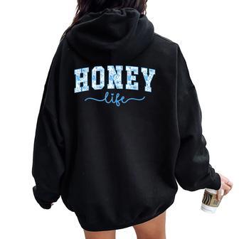 Honey Life Honey Grandma Honey Grandmother Women Oversized Hoodie Back Print - Thegiftio UK